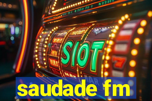 saudade fm